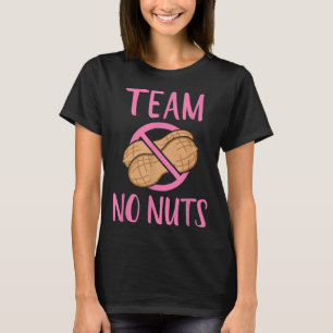 Gender reveal team no nuts girl matching family ba T-Shirt