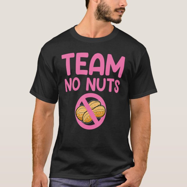 Gender Reveal Team No Nuts Girl Matching Family Ba T-Shirt (Front)