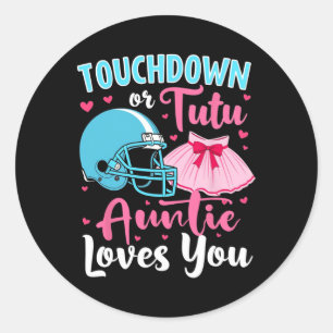 Gender Reveal Touchdown Or Tutu Auntie Loves You L Classic Round Sticker