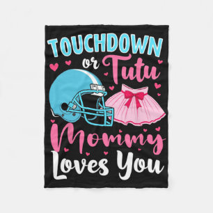 Gender Reveal Touchdown Or Tutu Mummy Loves You Lo Fleece Blanket