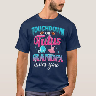 Gender Reveal Touchdown Or Tutus Grandpa Matching T-Shirt
