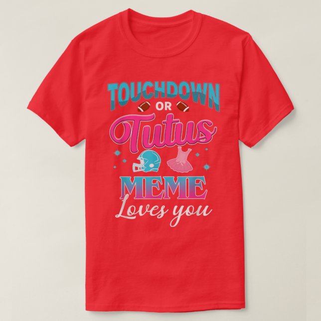 Gender Reveal Touchdown Or Tutus Meme Matching Bab T-Shirt (Design Front)