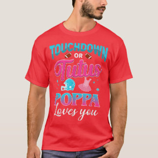 Gender Reveal Touchdown Or Tutus Poppa Matching Ba T-Shirt