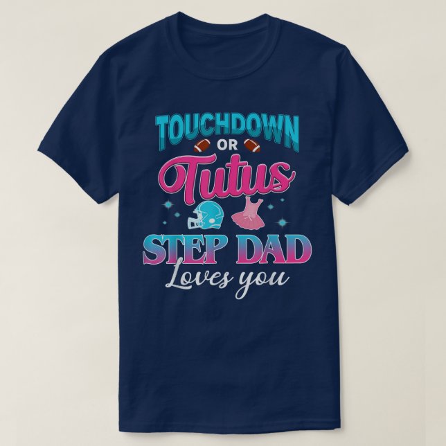 Gender Reveal Touchdown Or Tutus Step Dad Matching T-Shirt (Design Front)