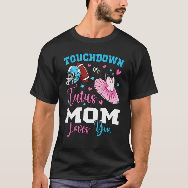 Gender reveal touchdowns or tutus mom matching bab T-Shirt (Front)