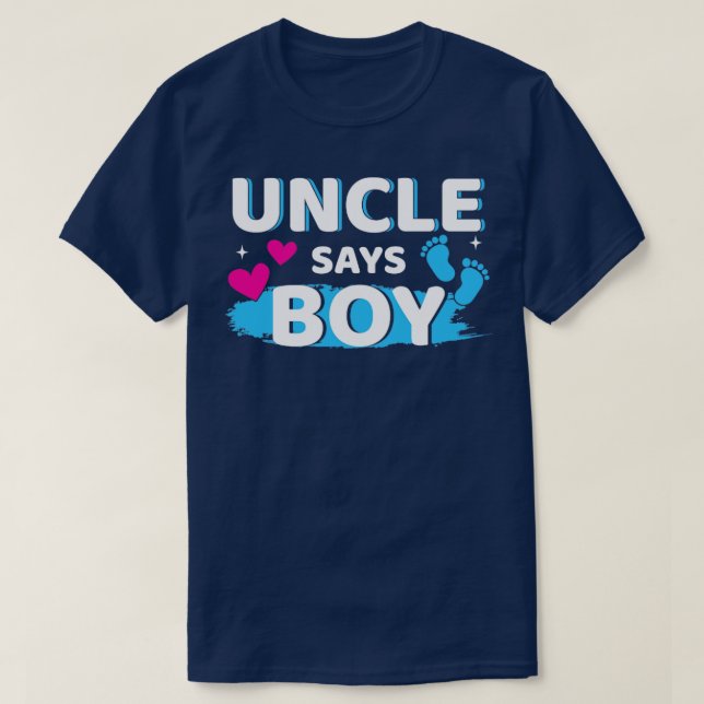 Gender reveal uncle says boy matching family baby  T-Shirt (Design Front)