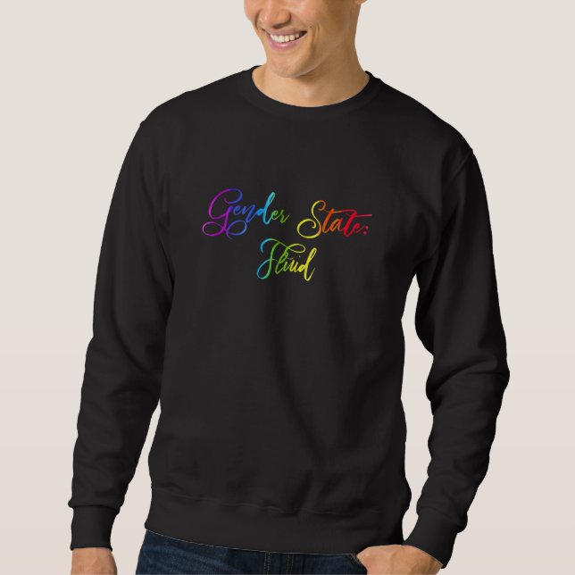 Gender State Fluid Rainbow Gender Neutral Pride An Sweatshirt (Front)