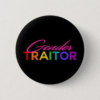 Gender Traitor 6 Cm Round Badge