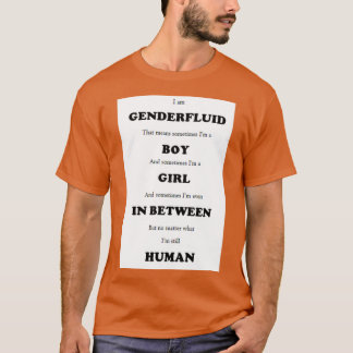 Genderfluid and Still Human T-Shirt
