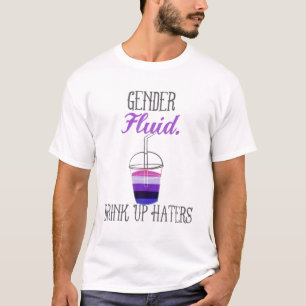 Genderfluid Drink Up Haters Nonbinary LGBTQ Pride T-Shirt