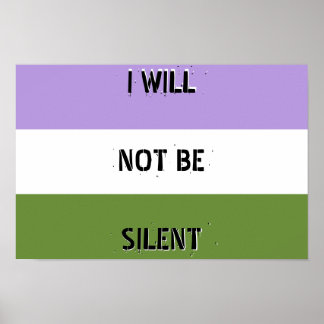 Genderqueer "I Will Not Be Silent" poster