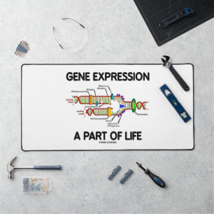 Gene Expression A Part Of Life Genetics Humour Desk Mat