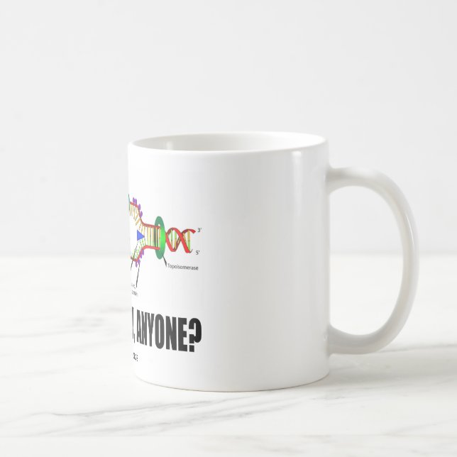 Gene Therapy, Anyone? (DNA Replication) Coffee Mug (Right)