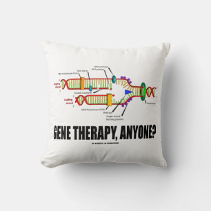 Gene Therapy, Anyone? DNA Replication Geek Humour Cushion