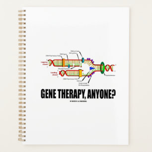 Gene Therapy, Anyone? DNA Replication Geek Humour Planner