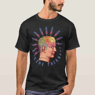 Gene Therapy? (dark) T-Shirt