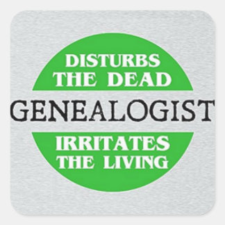 Genealogist Disturbs The Dead... Square Sticker
