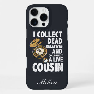 Genealogist I Collect Dead Relatives Historian iPhone 16 Pro Max Case