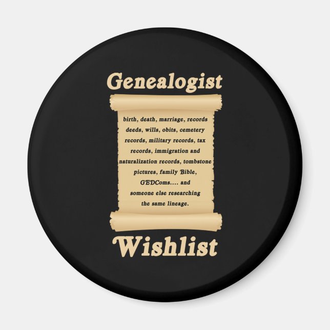 Genealogist Wish List Tree Genealogy Family Gift Magnet (Front)