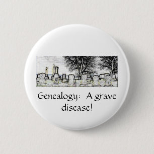 GENEALOGY: A GRAVE DISEASE 6 CM ROUND BADGE