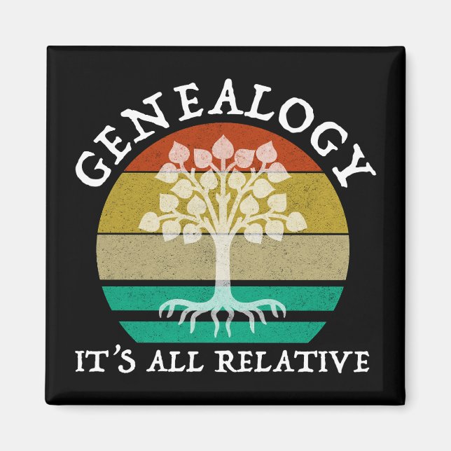 Genealogy - It's All Relative Magnet (Front)