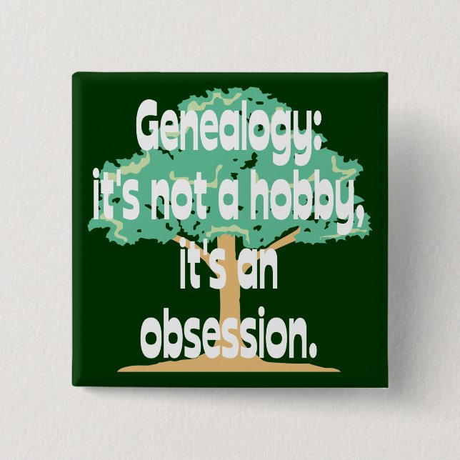 Genealogy Obsession 15 Cm Square Badge (Front)