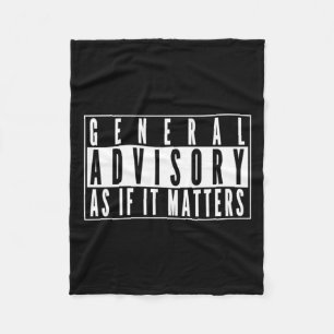 General Advisory Sign - As If It S Sticker Fleece Blanket