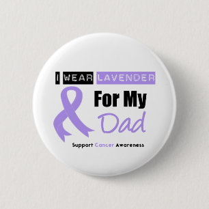 General Cancer I Wear Lavender For My Dad 6 Cm Round Badge