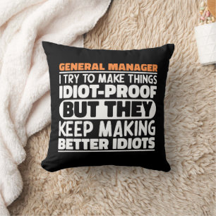 General Manager I Try To Make Things Funny Sayings Cushion