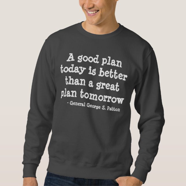 General Patton Quote Sweatshirt (Front)