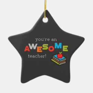 General Teacher Appreciation Day, Awesome Ceramic Ornament