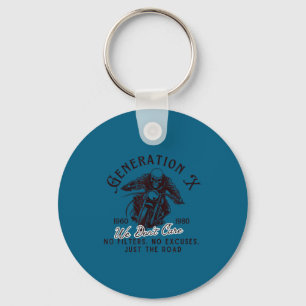 Generation X Biker 1960 1980 No Filters No Excuses Key Ring
