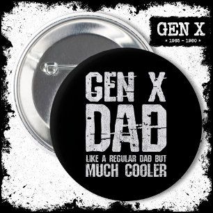 Generation X Dad Gen Xer Dad 60s 70s 80s Dad Gen X 6 Cm Round Badge