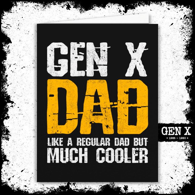 Generation X Dad Gen Xer Dad 60s 70s 80s Dad Gen X Card (Creator Uploaded)
