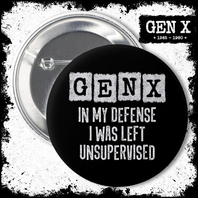 Generation X Gen X In My Defence Left Unsupervised 6 Cm Round Badge (Creator Uploaded)