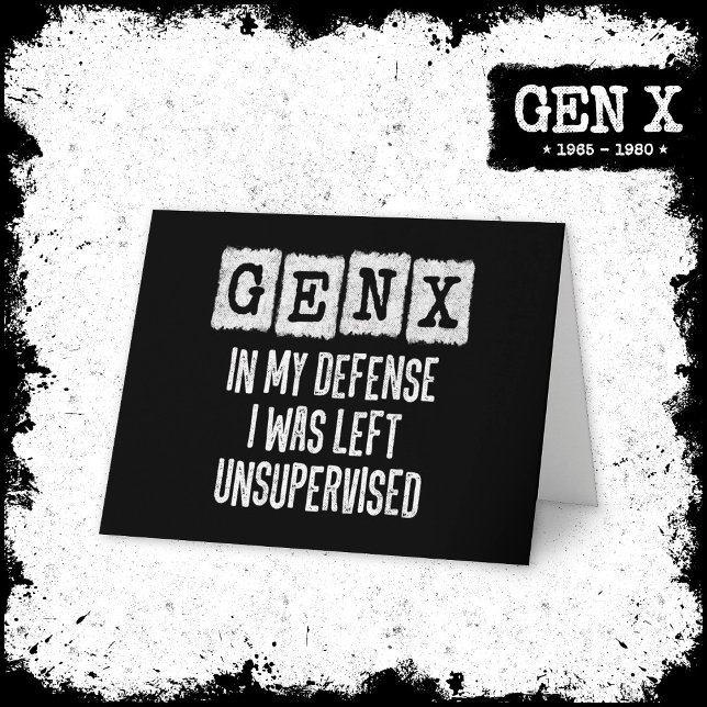 Generation X Gen X In My Defence Left Unsupervised Card (Creator Uploaded)