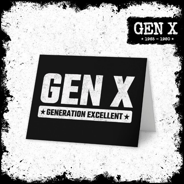 Generation X Gen Xer Generation Excellent Gen X Card (Creator Uploaded)