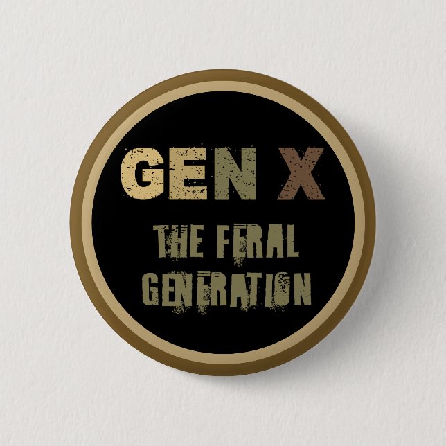 Generation X—The Feral Generation 6 Cm Round Badge (Front)