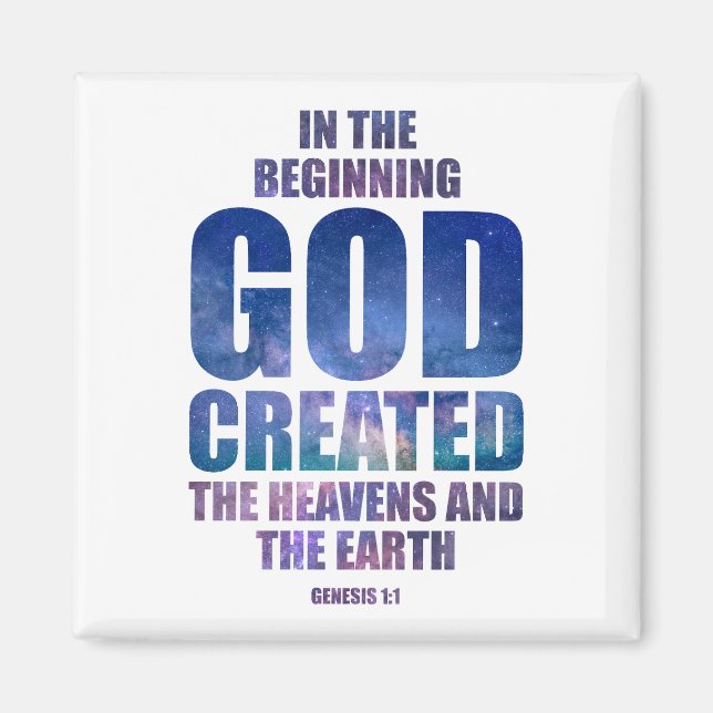 Genesis 1:1 In The Beginning GOD Created Universe Magnet (Front)