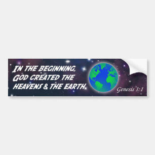 Genesis 1:1 In the beginning God - Earth Creation Bumper Sticker