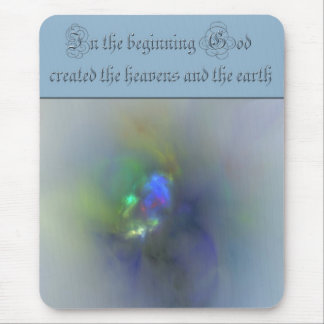 Genesis 1 In the beginning God created the heavens Mouse Pad