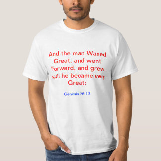 Genesis 26:13 T-Shirt