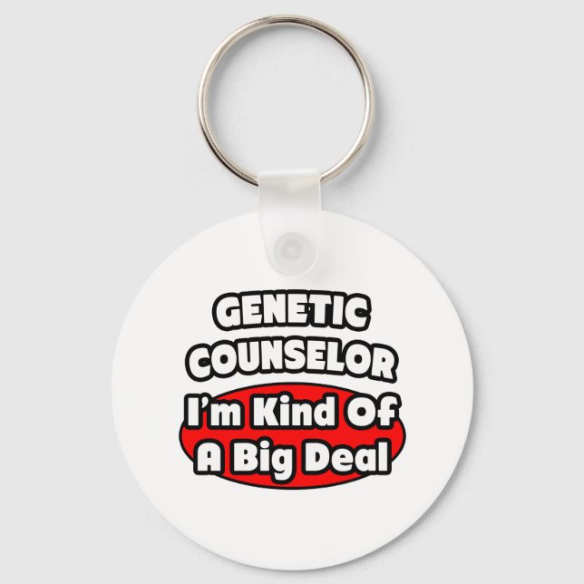 Genetic Counsellor ... Big Deal Key Ring (Front)