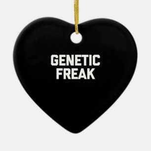 Genetic Freak T-Shirt Funny Saying Ceramic Ornament