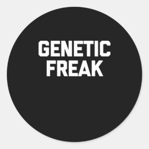 Genetic Freak T-Shirt Funny Saying Classic Round Sticker