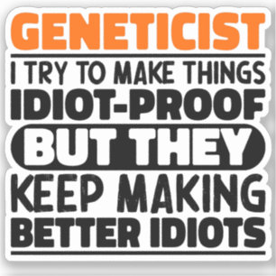 Geneticist I Try To Make Things Funny Geneticist 