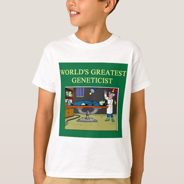 genetics joke T-Shirt (Front)