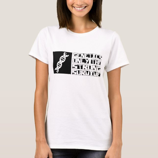 Genetics Survive T-Shirt (Front)