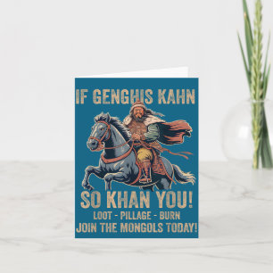 Genghis Khan Quote Funny Mongolia History Mongolia Card