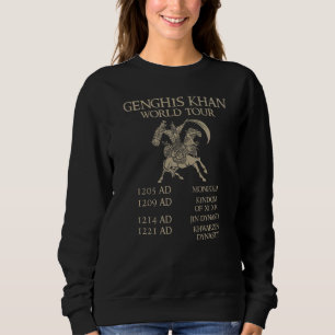 Genghis Khan World Tour Historic Mongol Asian Hi Sweatshirt